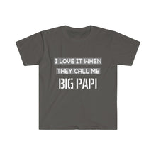 Load image into Gallery viewer, I Love It When They Call Me BIG PAPI - Men&#39;s Fitted Short Sleeve Tee