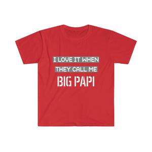 I Love It When They Call Me BIG PAPI - Men's Fitted Short Sleeve Tee