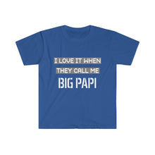 Load image into Gallery viewer, I Love It When They Call Me BIG PAPI - Men&#39;s Fitted Short Sleeve Tee