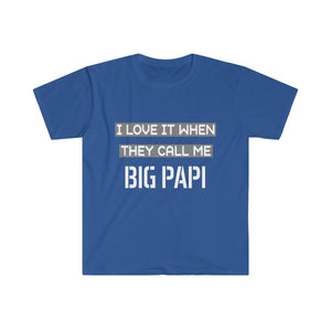 I Love It When They Call Me BIG PAPI - Men's Fitted Short Sleeve Tee