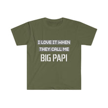 Load image into Gallery viewer, I Love It When They Call Me BIG PAPI - Men&#39;s Fitted Short Sleeve Tee