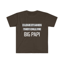 Load image into Gallery viewer, I Love It When They Call Me BIG PAPI - Men&#39;s Fitted Short Sleeve Tee